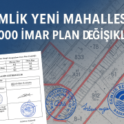 YENİ MAHALLE İMAR DEĞİŞİKLİĞİ YENİ MAHALLE İMAR DEĞİŞİKLİĞİ